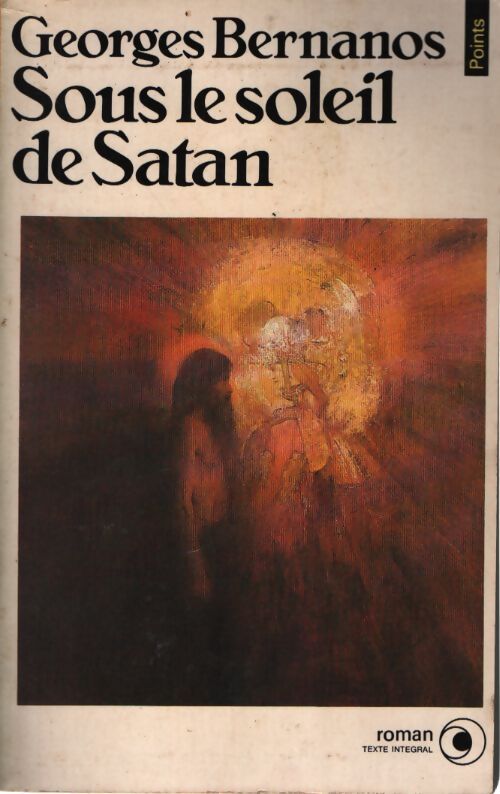 Sous le soleil de satan - Georges Bernanos - Livre