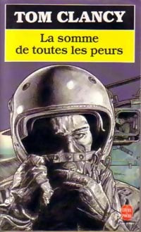 Livrenpoche : La somme de toutes les peurs Tome I  - Tom Clancy - Livre