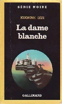 Livrenpoche : La dame blanche - Eugene Izzi - Livre