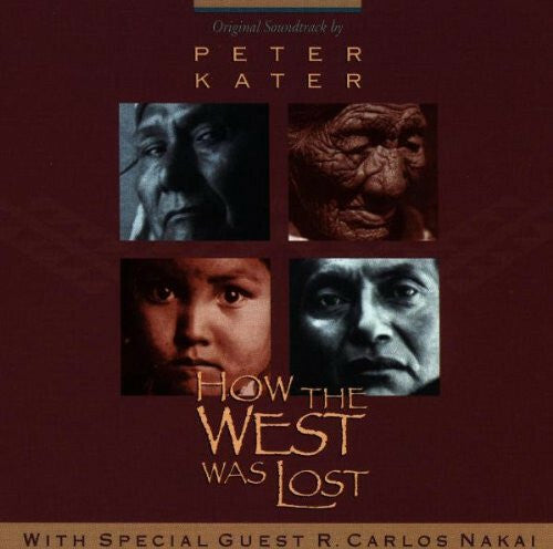 Livrenpoche : Peter Kater With Special Guest R. Carlos Nakai* - How The West Was Lost - Peter Kater With Special Guest R. Carlos Nakai - CD