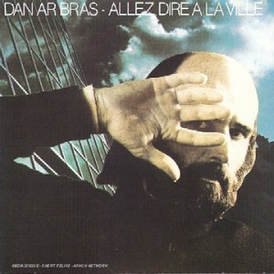 Livrenpoche : Allez Dire A La Ville - Dan Ar Bras - CD