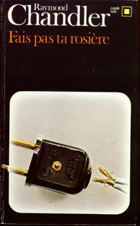 Livrenpoche : Fais pas ta rosière ! - Raymond Chandler - Livre