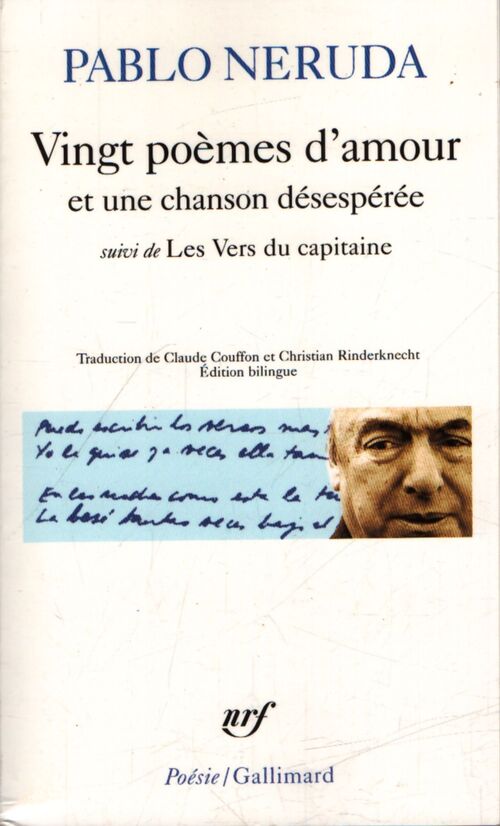 Vingt poèmes d'amour et une chanson désespérée / Les vers du capitaine - Pablo Neruda - Livre