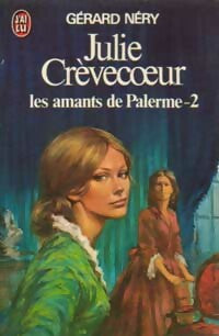 Julie Crèvecoeur Tome IV :  Les amants de Palerme Tome II - Gérard Néry -  J'ai Lu - Livre