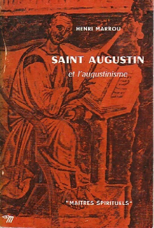 Saint Augustin et l'augustinisme - Henri-Irénée Marrou - Livre