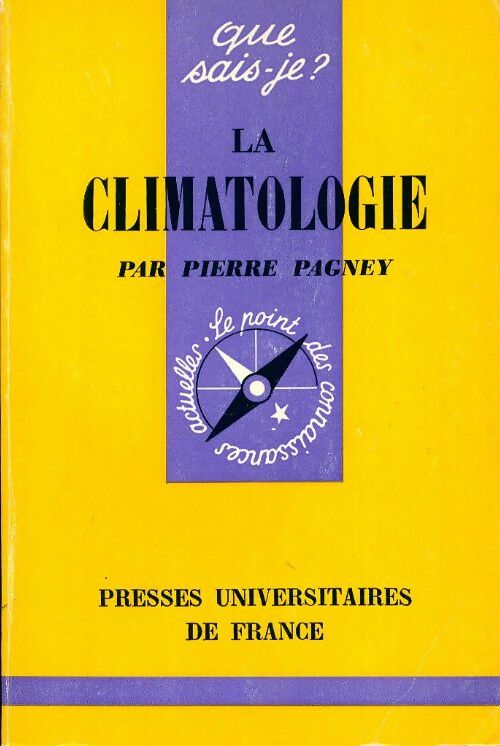 La climatologie - Pierre Pagney -  Que sais-je - Livre