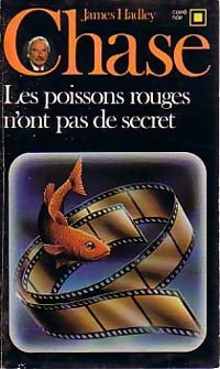 Livrenpoche : Les poissons rouges n'ont pas de secret - James Hadley Chase - Livre