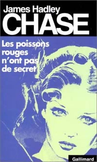 Livrenpoche : Les poissons rouges n'ont pas de secret - James Hadley Chase - Livre
