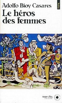 Livrenpoche : Le Héros des femmes - Adolfo Bioy Casares - Livre