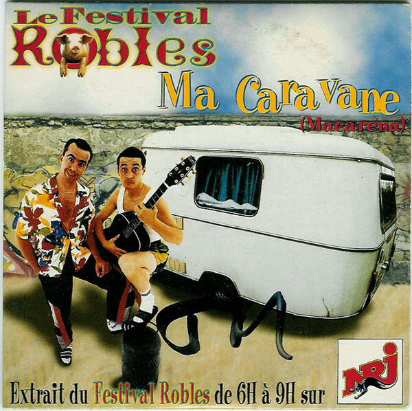 Livrenpoche : Le Festival Robles - Ma Caravane (Macarena) - Le Festival Robles - CD