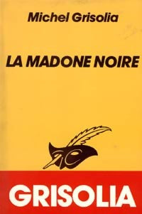 Livrenpoche : La madone noire - Michel Grisolia - Livre