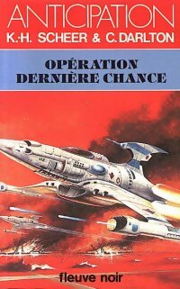 Livrenpoche : Opération dernière chance - Karl Herbert Scheer, Clark Darlton - Livre