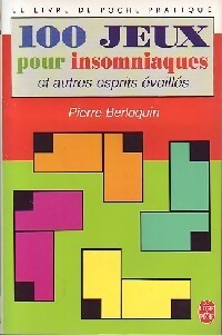 100 jeux pour insomniaques - Pierre Berloquin - Livre