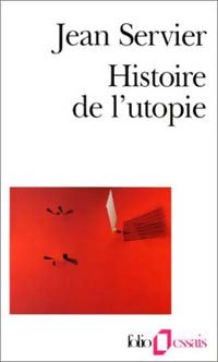 Histoire de l'utopie - Jean Servier - Livre