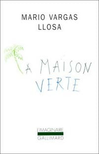 Livrenpoche : La maison verte - Mario Vargas Llosa - Livre