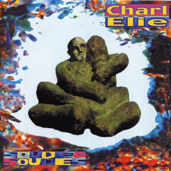 Livrenpoche : CharlElie* - Soudé - Soudés - CharlElie - CD
