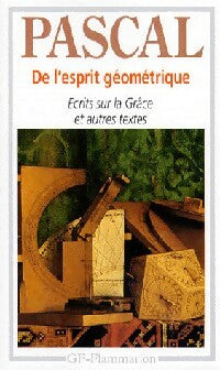Livrenpoche : De l'esprit géométrique / Ecrits sur la grâce et autres textes - Blaise Pascal - Livre