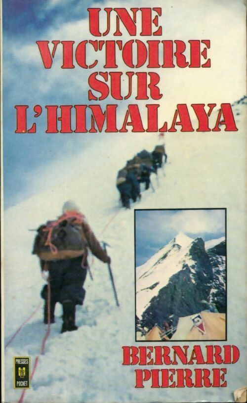 Livrenpoche : Une victoire sur l'Himalaya - Bernard Pierre - Livre
