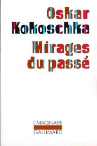 Livrenpoche : Mirages du passé - Oskar Kokoschka - Livre