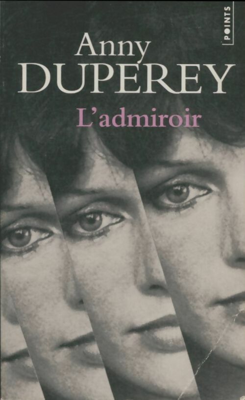 Livrenpoche : L'admiroir - Anny Duperey - Livre