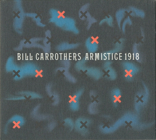 Livrenpoche : Bill Carrothers - Armistice 1918 - Bill Carrothers - CD