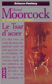 Le nomade du temps Tome III : Le tsar d'acier - Michael Moorcock - Livre