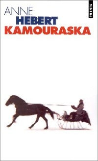 Livrenpoche : Kamouraska - Anne Hébert - Livre