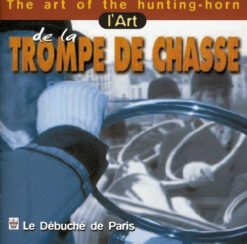 Livrenpoche : L'Art de la trompe de chasse - Compilation - CD