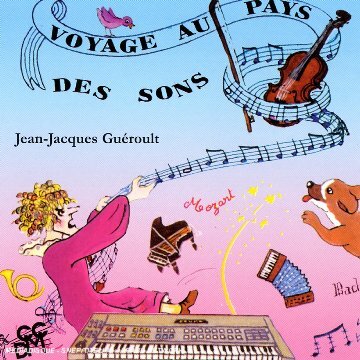 Livrenpoche : Voyage Au Pays des Sons - Jean-Jacques Gueroult - CD