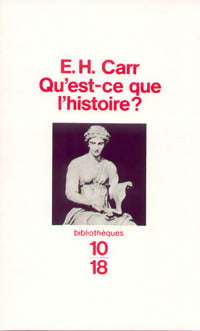 Qu'est-ce que l'histoire ? - Edward Hallet Carr - Livre