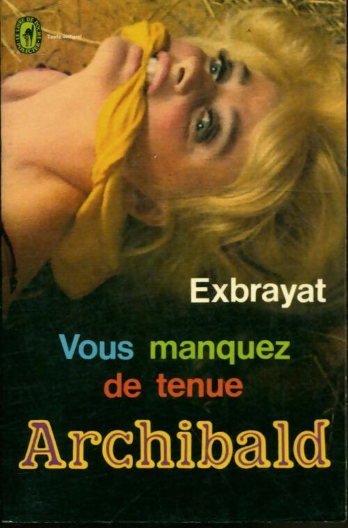 Livrenpoche : Vous manquez de tenue, Archibald ! - Charles Exbrayat - Livre