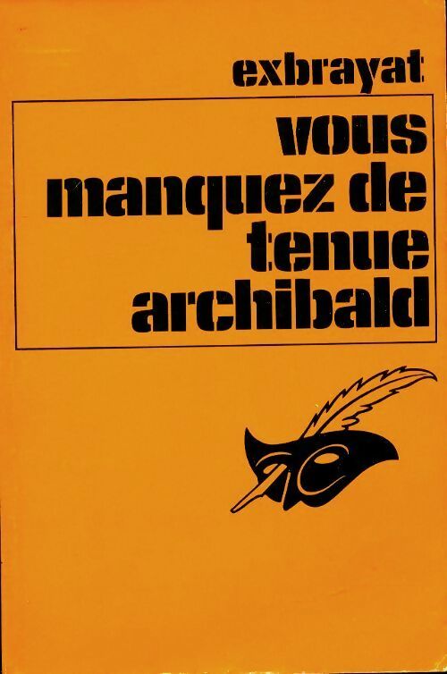 Livrenpoche : Vous manquez de tenue, Archibald ! - Charles Exbrayat - Livre