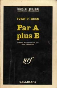 Livrenpoche : Par A plus B - Ivan T. Ross - Livre