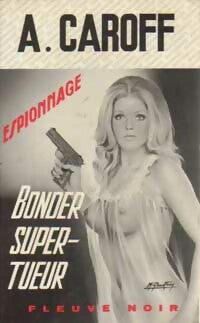 Livrenpoche : Bonder super-tueur - André Caroff - Livre