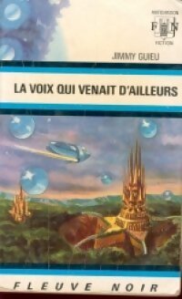 La voix qui venait d'ailleurs - Jimmy Guieu - Livre