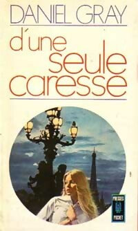 Livrenpoche : D'une seule caresse - Daniel Gray - Livre