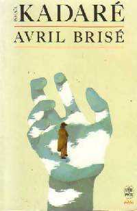 Avril brisé - Ismail Kadaré -  Le Livre de Poche - Livre
