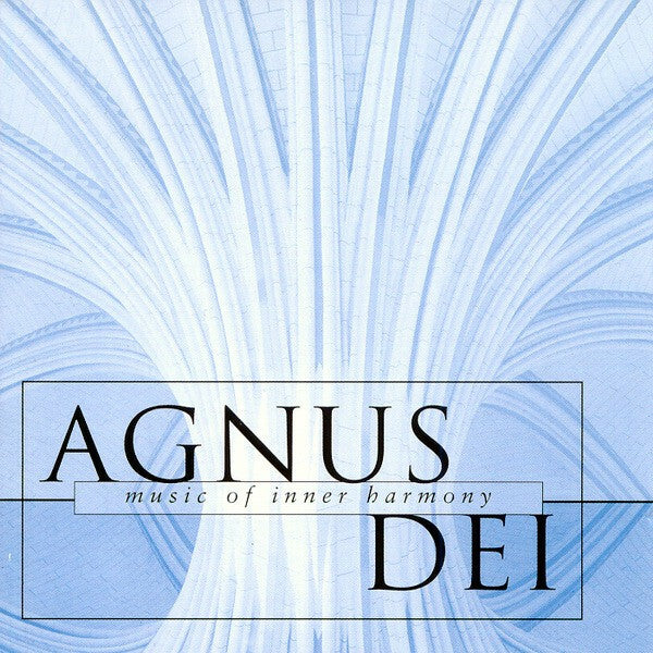 Livrenpoche : The Choir Of New College, Oxford*, Edward Higginbottom - Agnus Dei (Music Of Inner Harmony) - Edward Higginbottom, The Choir Of New College, Oxford - CD