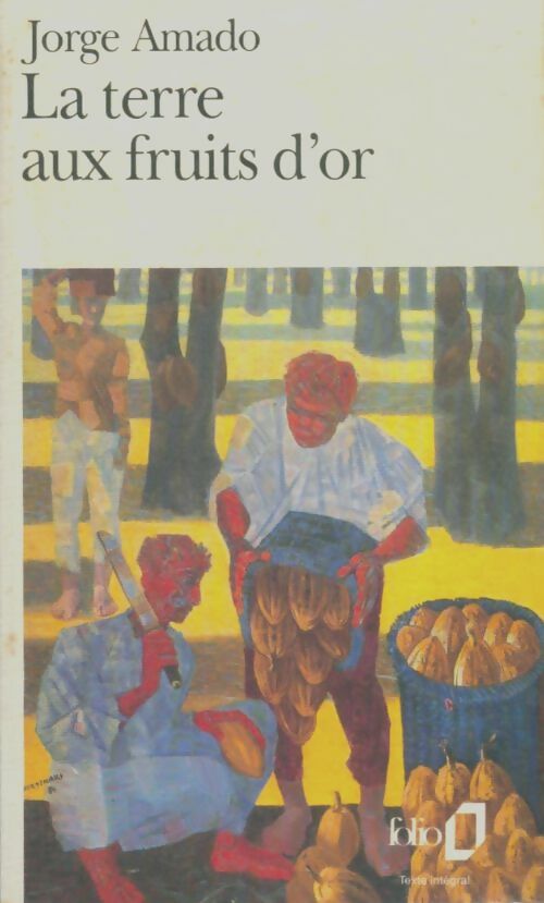 Livrenpoche : La terre aux fruits d'or - Jorge Amado - Livre