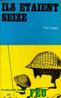 Ils étaient seize - Piet Legay - Livre