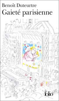Livrenpoche : Gaieté parisienne - Benoît Duteurtre - Livre