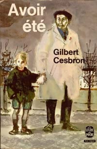 Livrenpoche : Avoir été - Gilbert Cesbron - Livre
