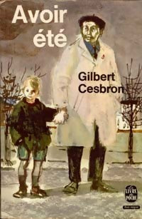 Avoir été - Gilbert Cesbron -  Le Livre de Poche - Livre