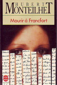 Mourir à Francfort - Hubert Monteilhet - Livre
