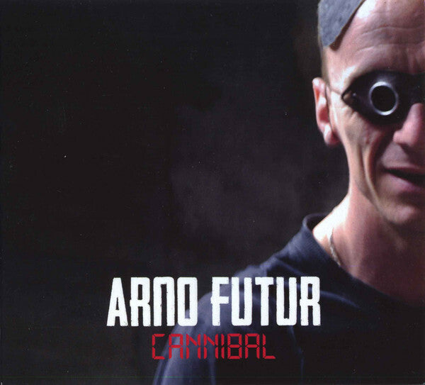 Livrenpoche : Arno Futur - Cannibal - Arno Futur - CD