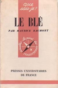 Le blé - Maurice Baumont - Livre