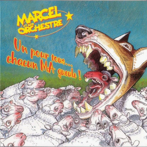 Livrenpoche : Marcel Et Son Orchestre* - Un Pour Tous... Chacun MA Gueule! - Marcel Et Son Orchestre - CD