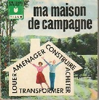 Livrenpoche : Ma maison de campagne - Jacques Burlion, Ado Baltus - Livre