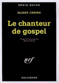 Livrenpoche : Le chanteur de Gospel - Harry Crews - Livre