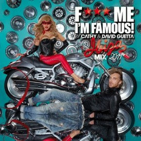 Livrenpoche : Cathy* & David Guetta - F*** Me I'm Famous Ibiza Mix 2011 - Cathy & David Guetta - CD